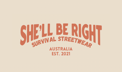 She'll Be Right Survival Streetwear