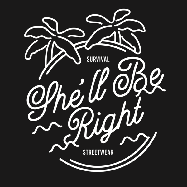 She'll Be Right Survival Streetwear